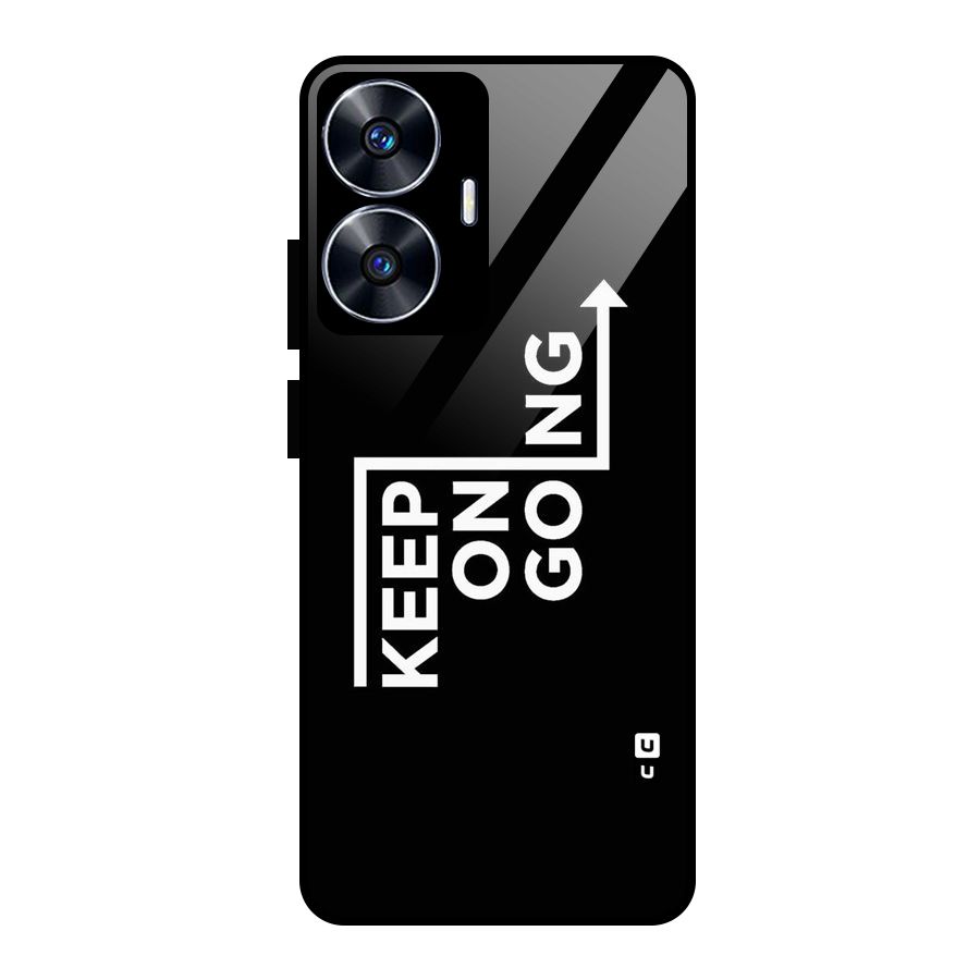Keep On Going Glass Back Case for Realme Narzo N55