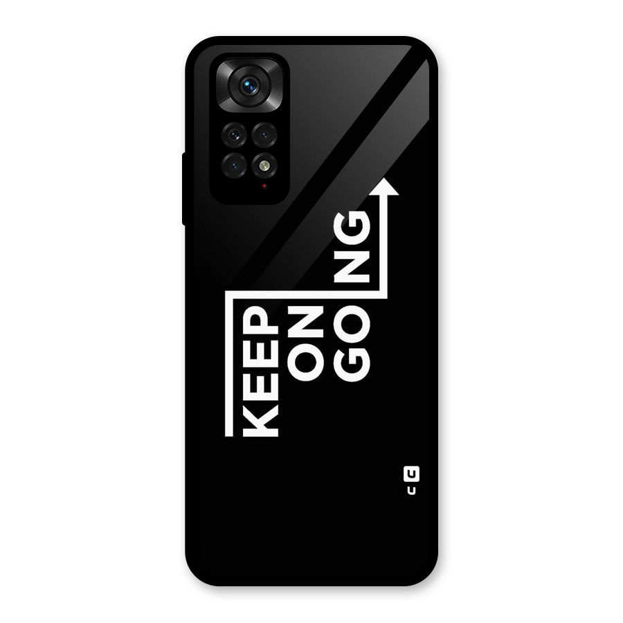 Keep On Going Glass Back Case for Redmi Note 11S