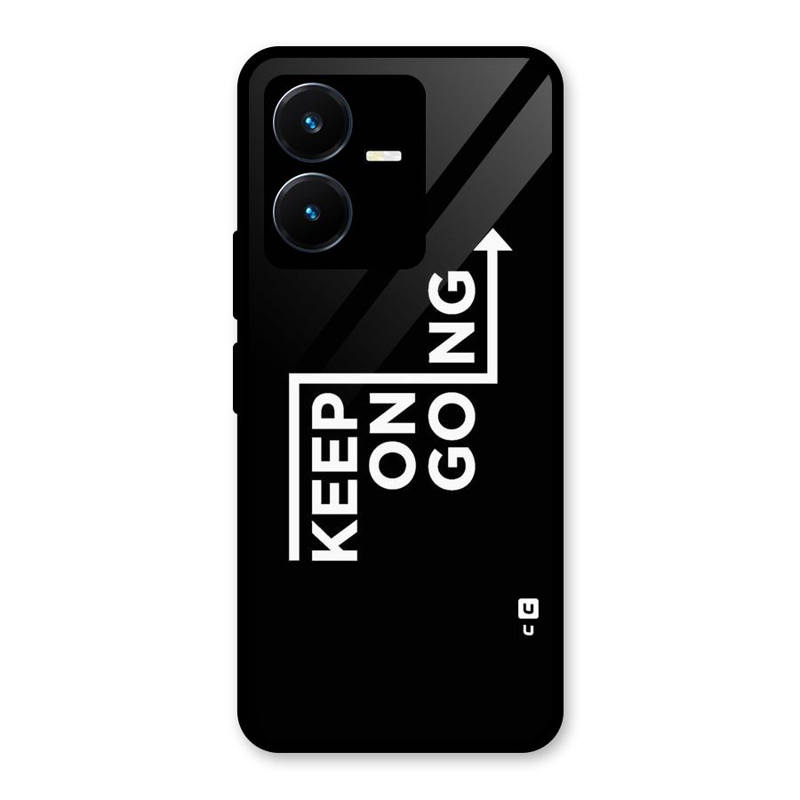 Keep On Going Glass Back Case for Vivo Y22s