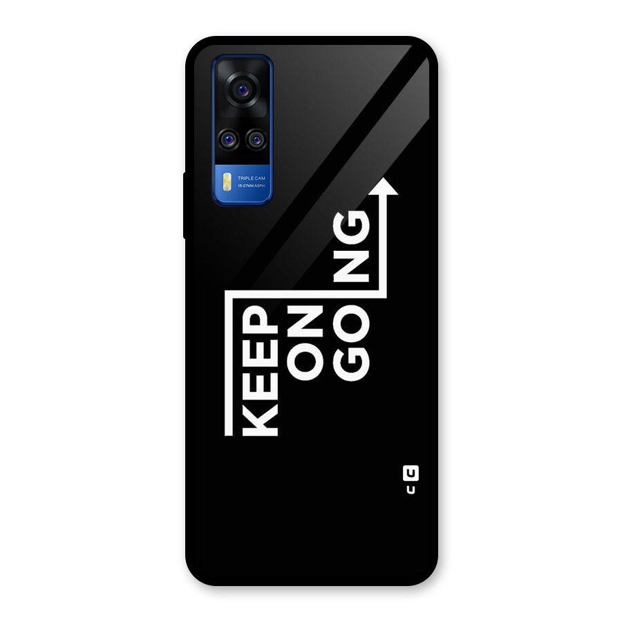 Keep On Going Glass Back Case for Vivo Y31