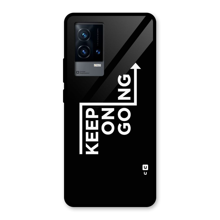 Keep On Going Glass Back Case for iQOO 9 5G