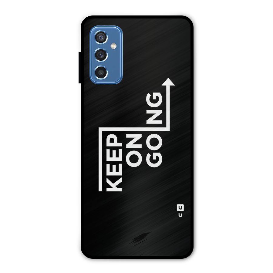 Keep On Going Metal Back Case for Galaxy M52 5G