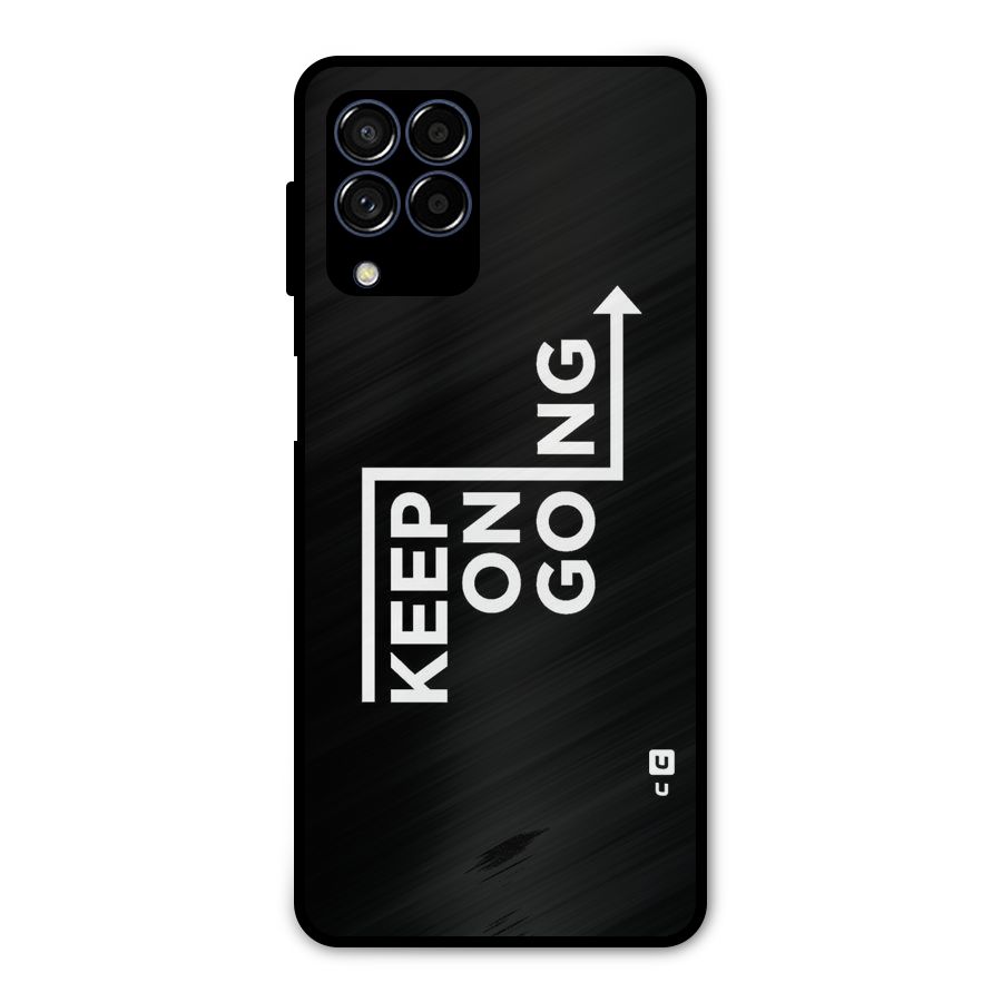 Keep On Going Metal Back Case for Galaxy M53 5G