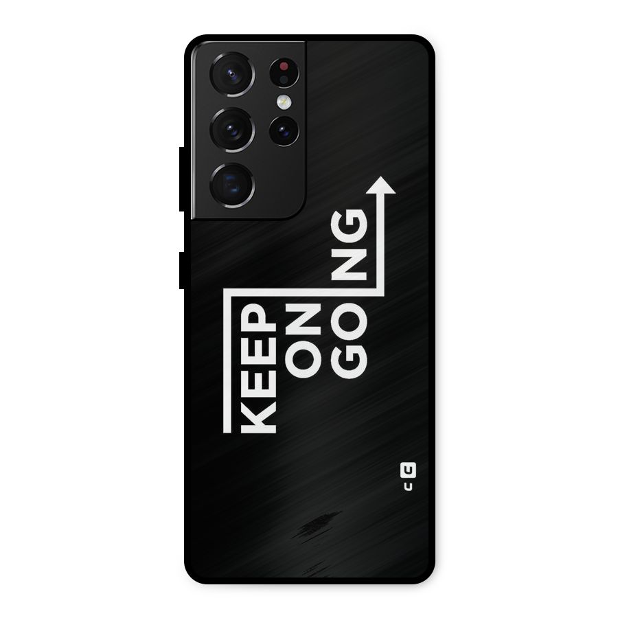 Keep On Going Metal Back Case for Galaxy S21 Ultra 5G