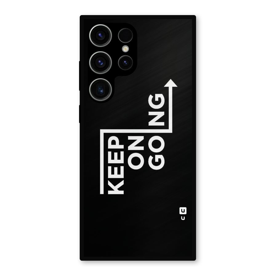 Keep On Going Metal Back Case for Galaxy S23 Ultra
