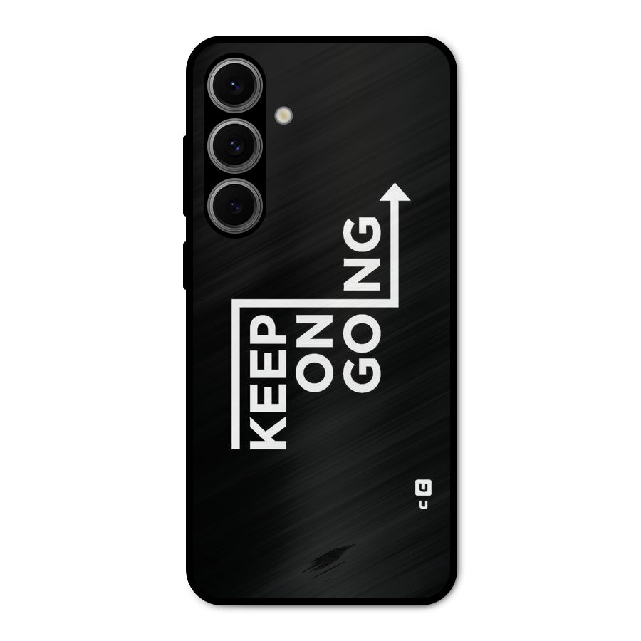 Keep On Going Metal Back Case for Galaxy S24 FE