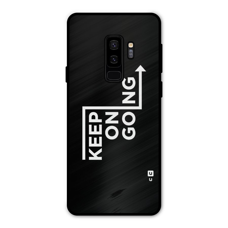 Keep On Going Metal Back Case for Galaxy S9 Plus