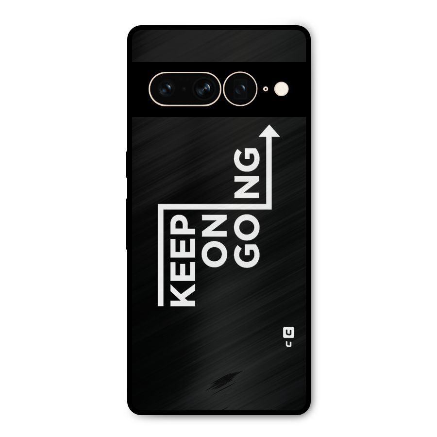 Keep On Going Metal Back Case for Google Pixel 7 Pro