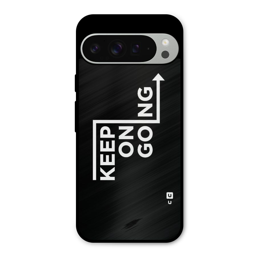 Keep On Going Metal Back Case for Google Pixel 9 Pro XL