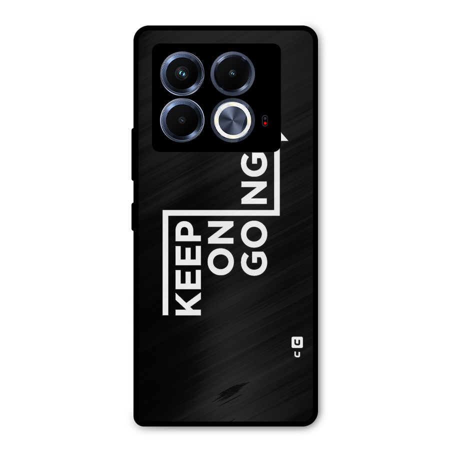 Keep On Going Metal Back Case for Infinix Note 40 5G