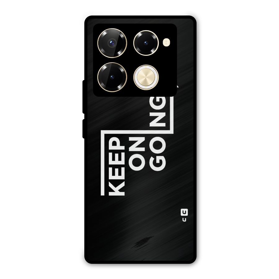 Keep On Going Metal Back Case for Infinix Note 40 Pro