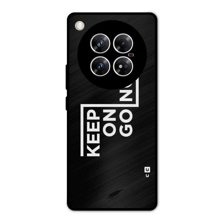 Keep On Going Metal Back Case for Infinix Zero 40 5G