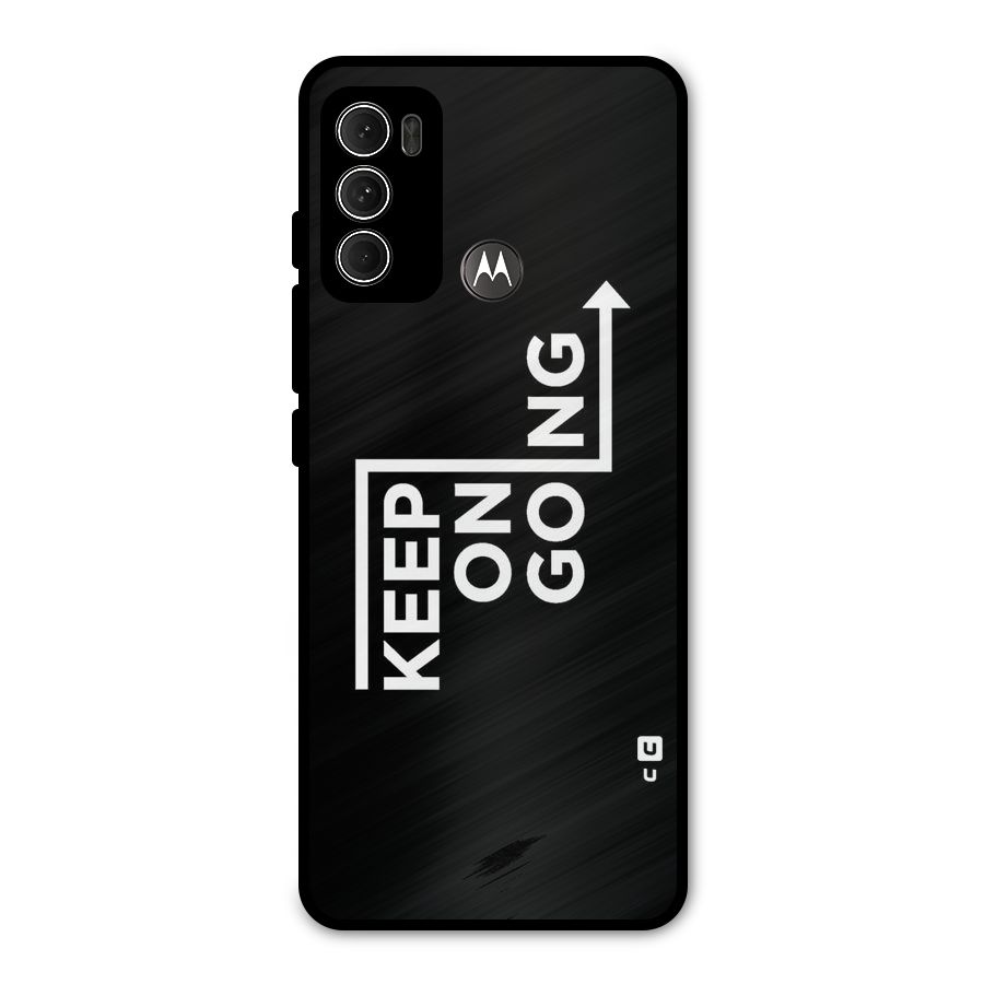 Keep On Going Metal Back Case for Moto G60