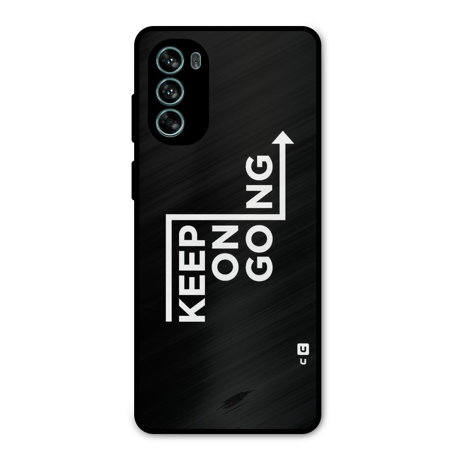 Keep On Going Metal Back Case for Moto G62