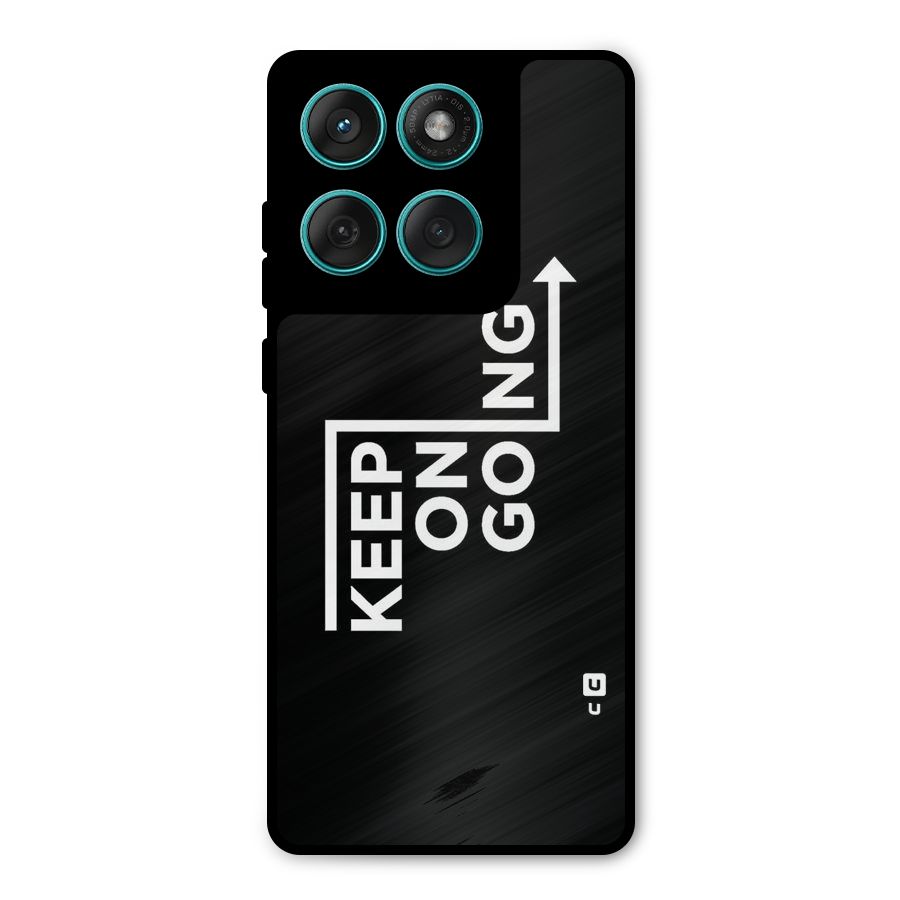 Keep On Going Metal Back Case for Motorola Edge 60 Fusion