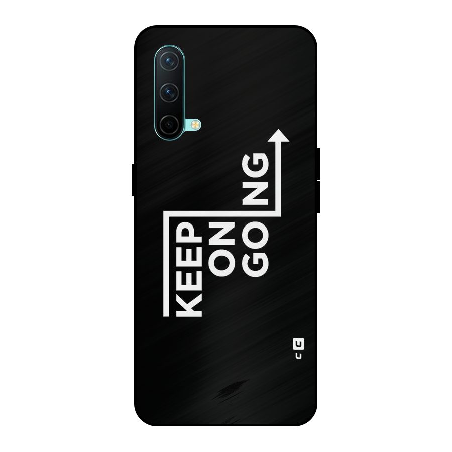 Keep On Going Metal Back Case for OnePlus Nord CE 5G