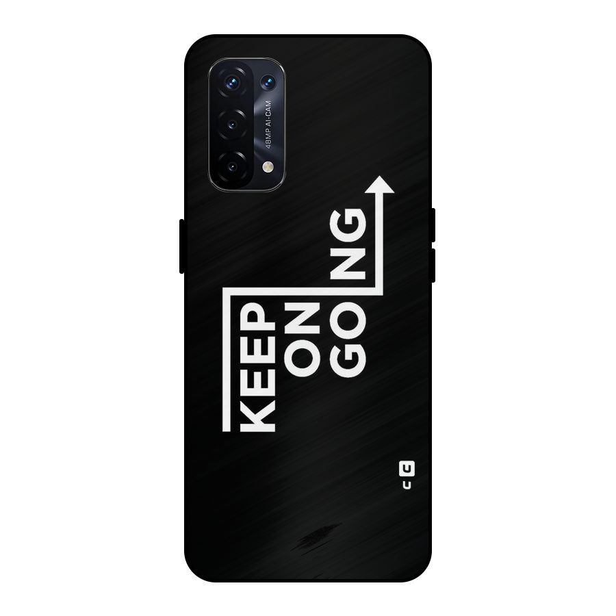 Keep On Going Metal Back Case for Oppo A74 5G