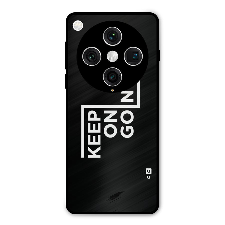 Keep On Going Metal Back Case for Oppo Find X8 Pro