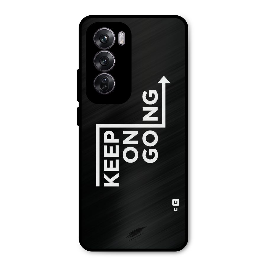 Keep On Going Metal Back Case for Oppo Reno12 Pro