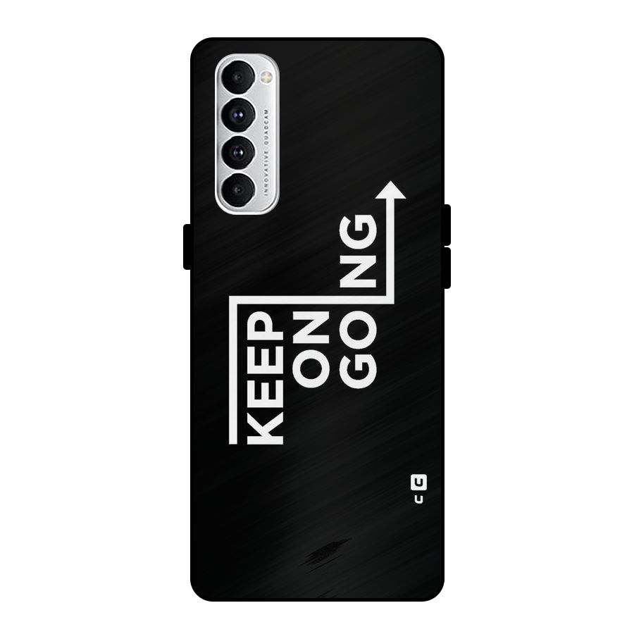 Keep On Going Metal Back Case for Oppo Reno4 Pro