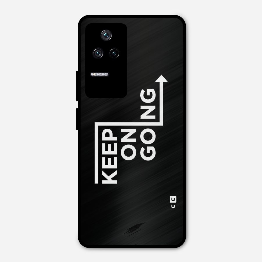 Keep On Going Metal Back Case for Poco F4 5G