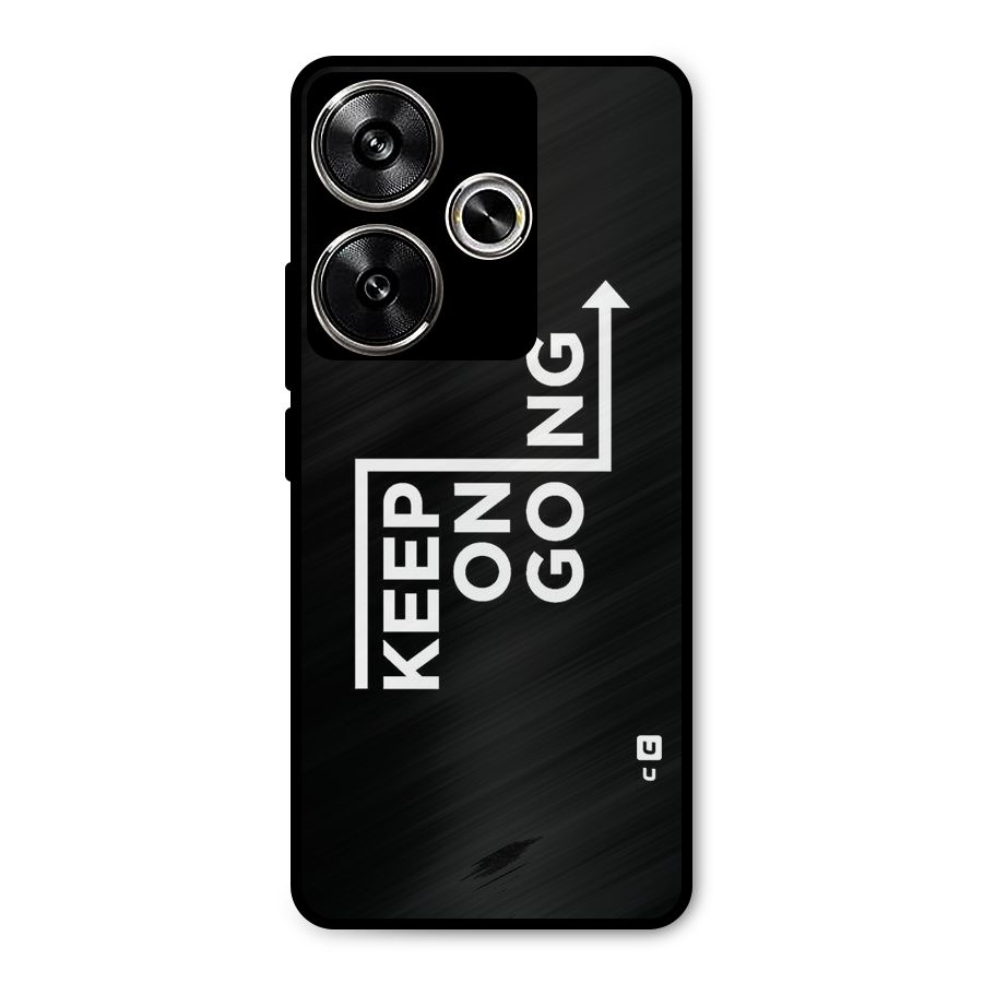 Keep On Going Metal Back Case for Poco F6