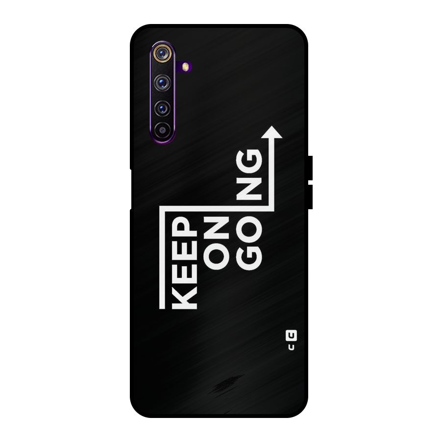 Keep On Going Metal Back Case for Realme 6 Pro