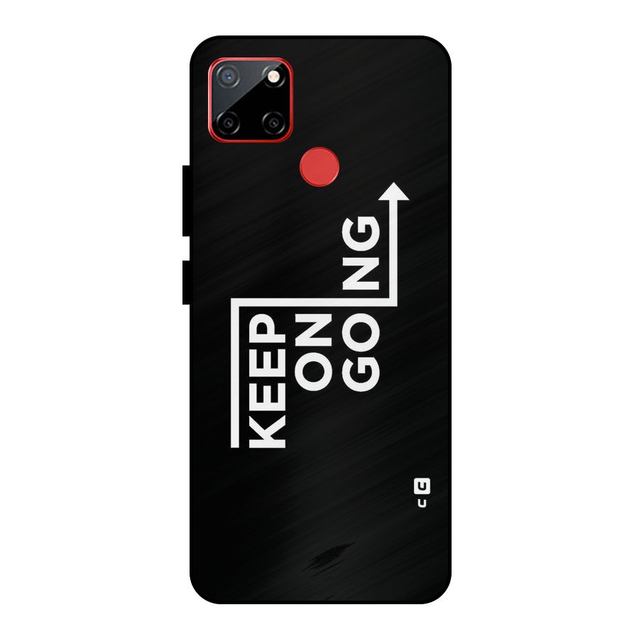 Keep On Going Metal Back Case for Realme C12