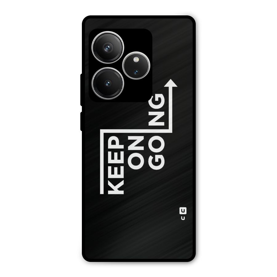 Keep On Going Metal Back Case for Realme GT 6