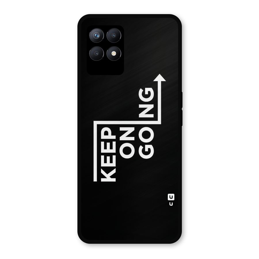 Keep On Going Metal Back Case for Realme Narzo 50