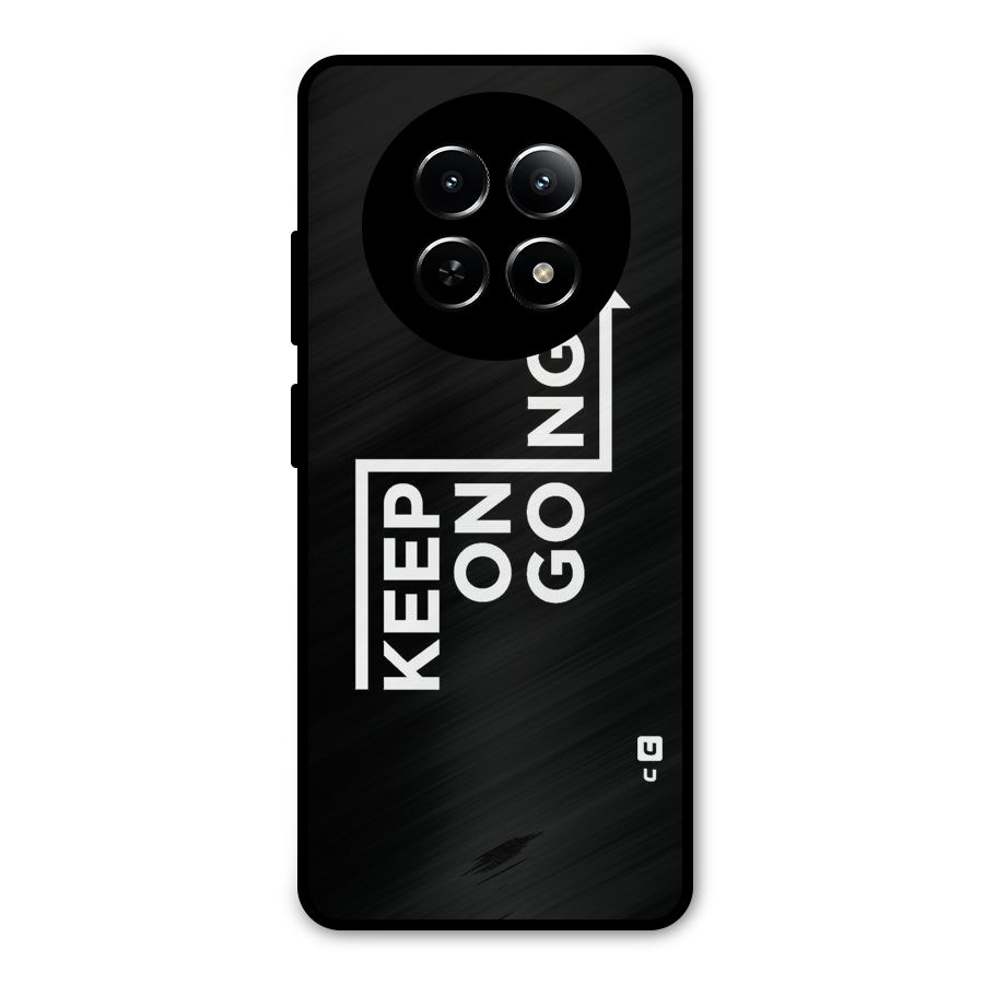 Keep On Going Metal Back Case for Realme Narzo 70x 5G