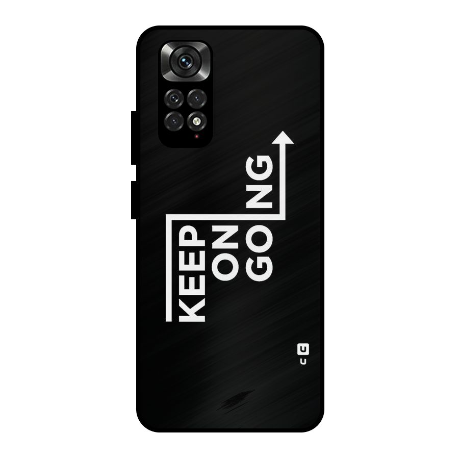 Keep On Going Metal Back Case for Redmi Note 11 Pro