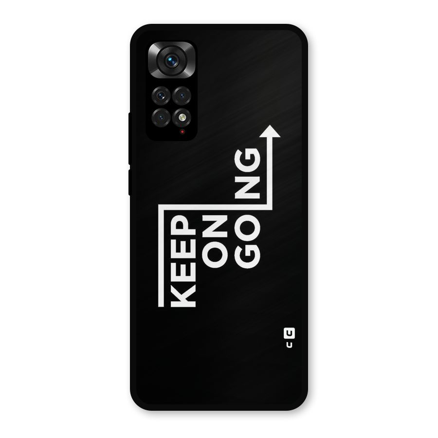 Keep On Going Metal Back Case for Redmi Note 11s