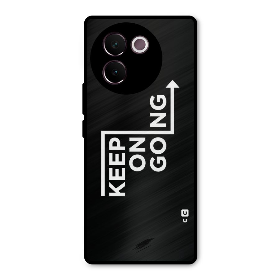 Keep On Going Metal Back Case for Vivo V30e