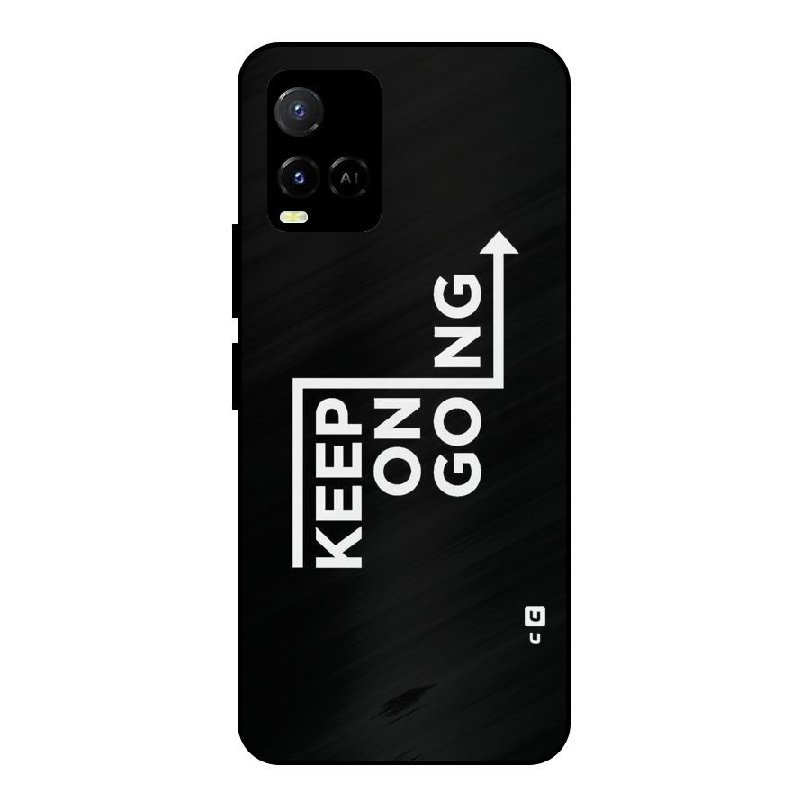 Keep On Going Metal Back Case for Vivo Y21G