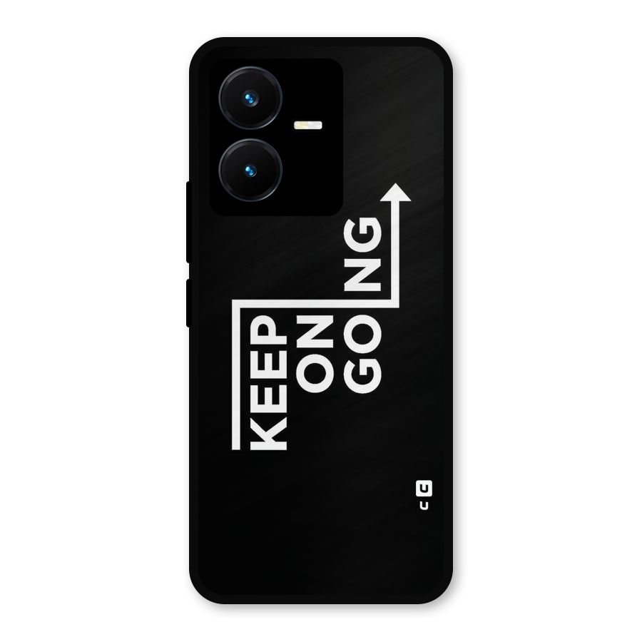 Keep On Going Metal Back Case for Vivo Y22s