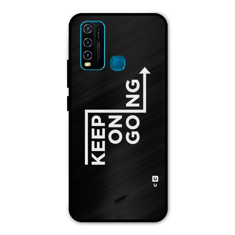 Keep On Going Metal Back Case for Vivo Y30