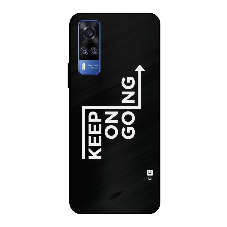 Keep On Going Metal Back Case for Vivo Y51