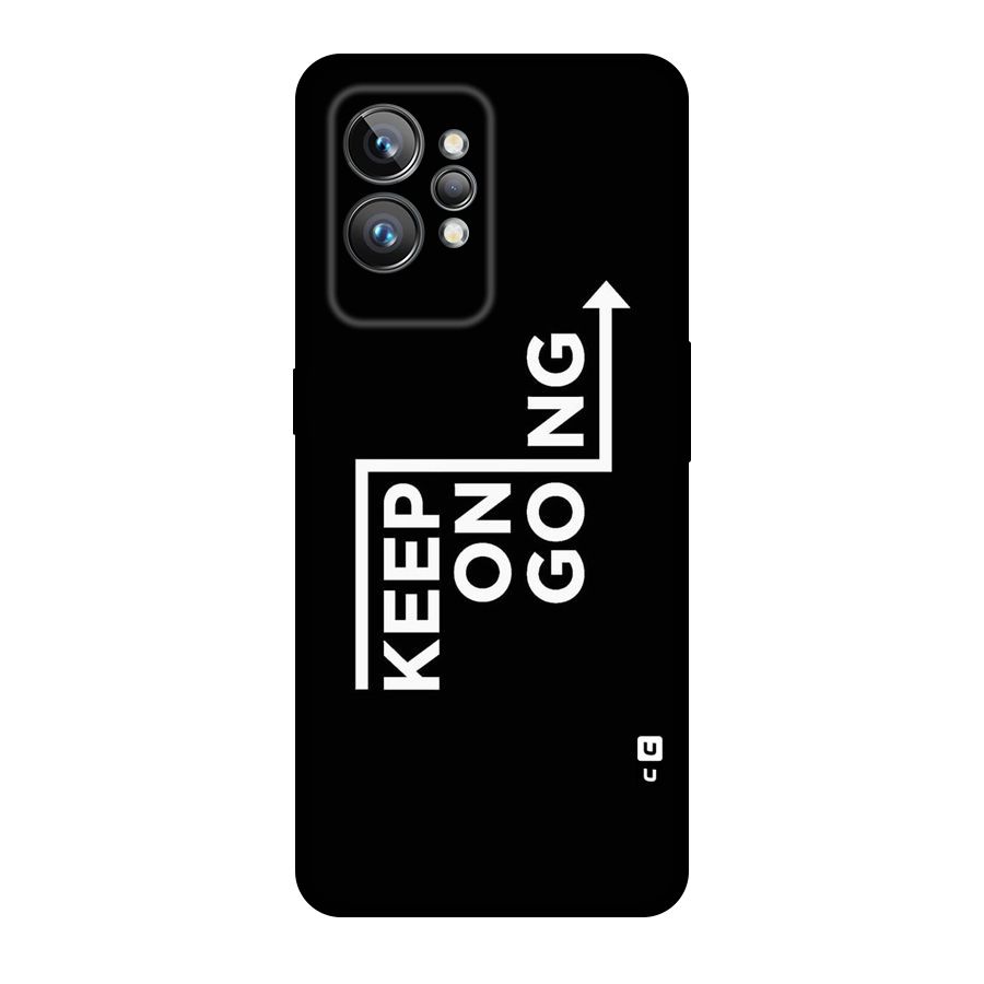 Keep On Going Original Polycarbonate Back Case for Realme GT2 Pro