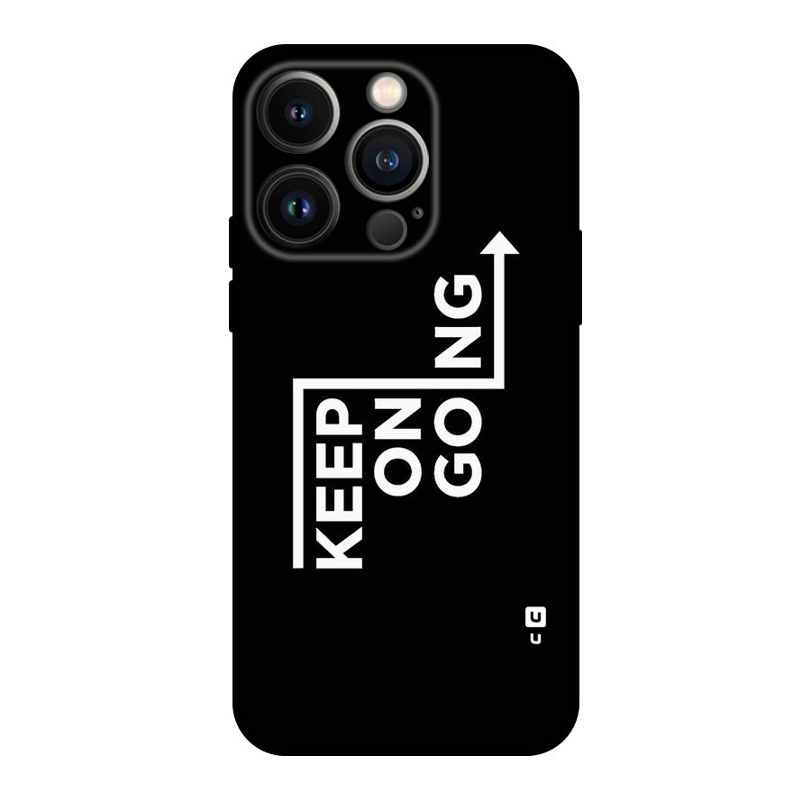 Keep On Going Original Polycarbonate Back Case for iPhone 14 Pro