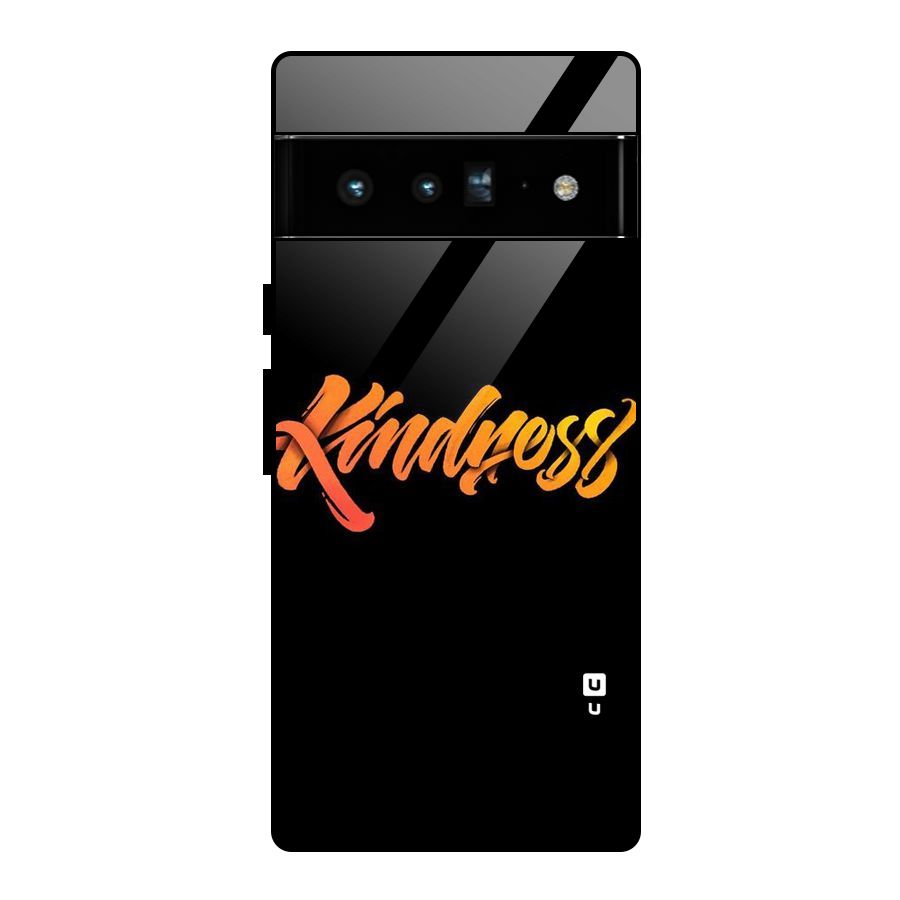 Kindness Glass Back Case for Google Pixel 6 Pro