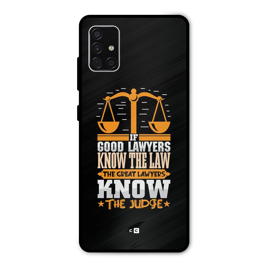 Know The Judge Metal Back Case for Galaxy A51