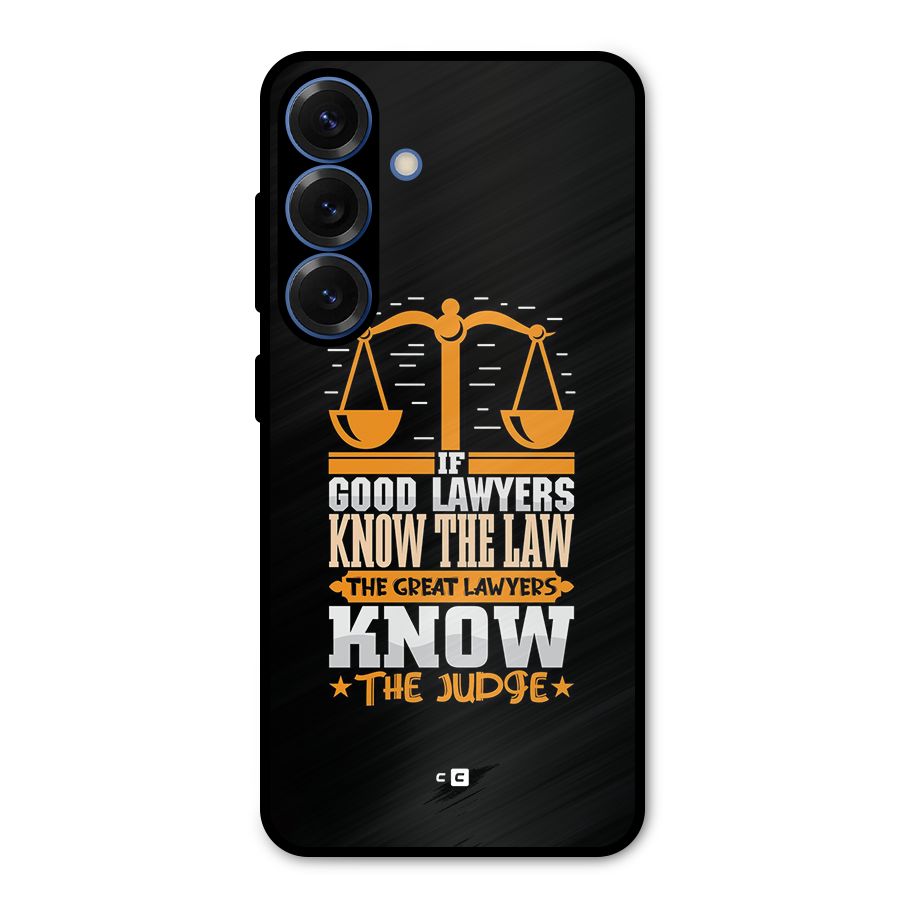 Know The Judge Metal Back Case for Galaxy S25