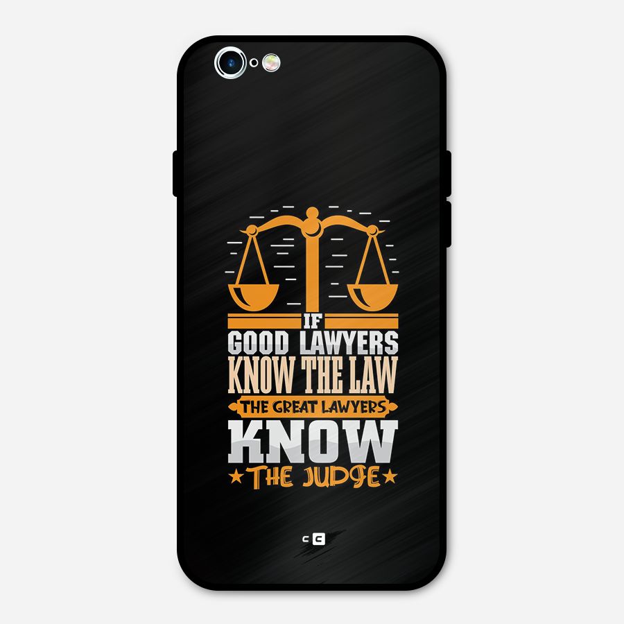 Know The Judge Metal Back Case for iPhone 6 6s