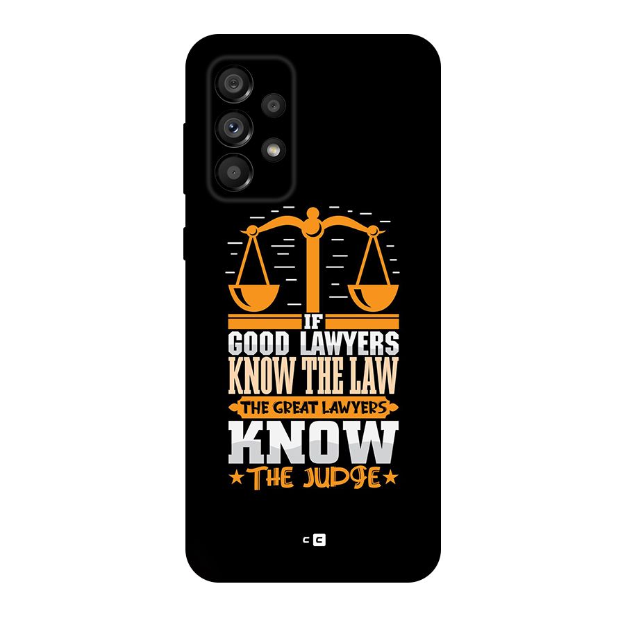 Know The Judge Original Polycarbonate Back Case for Galaxy A73 5G
