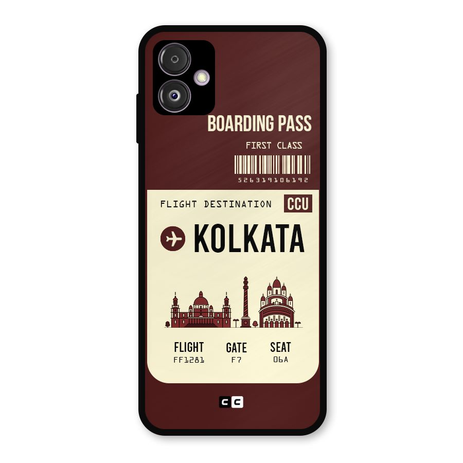 Kolkata Boarding Pass Metal Back Case for Galaxy F14