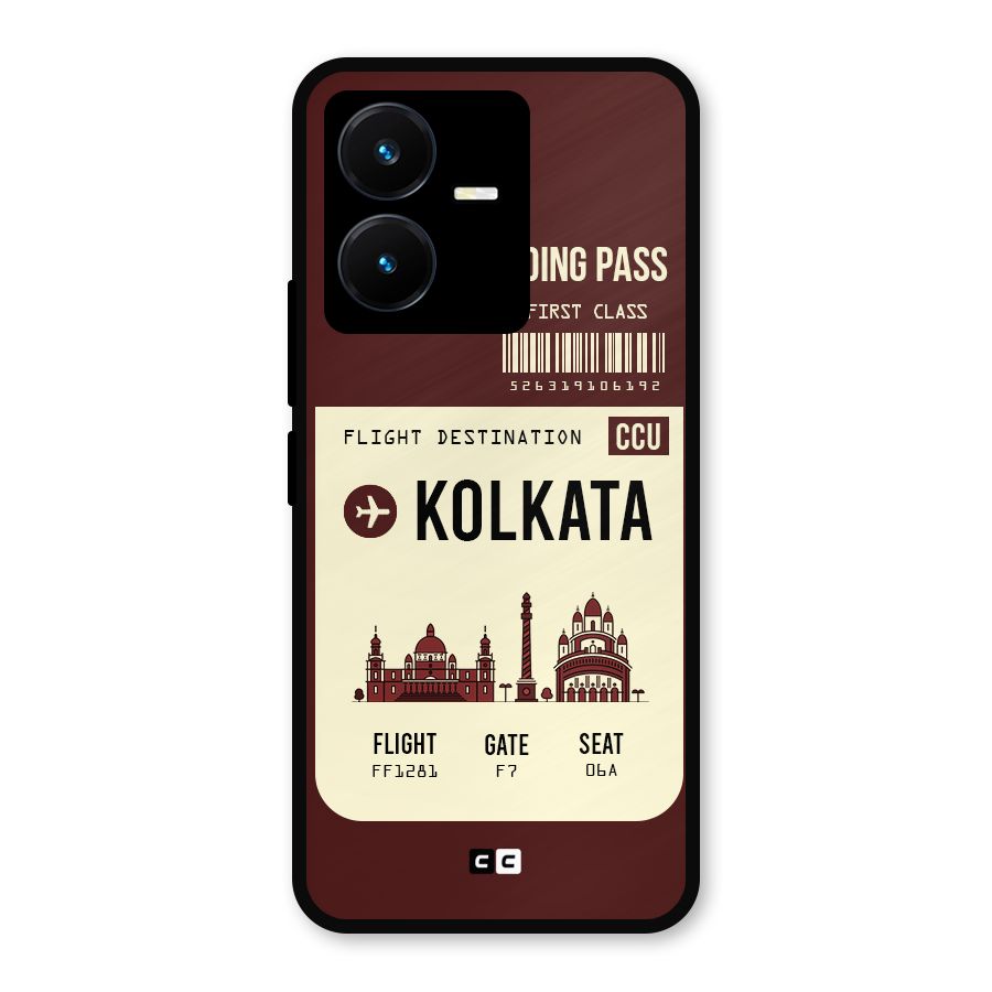 Kolkata Boarding Pass Metal Back Case for Vivo Y22