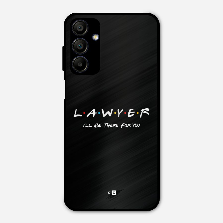 Lawyer For You Metal Back Case for Galaxy A15 5G