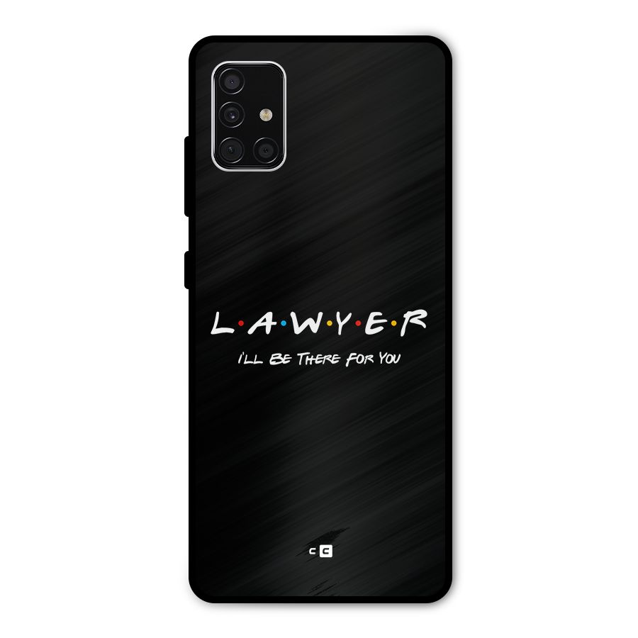Lawyer For You Metal Back Case for Galaxy A51