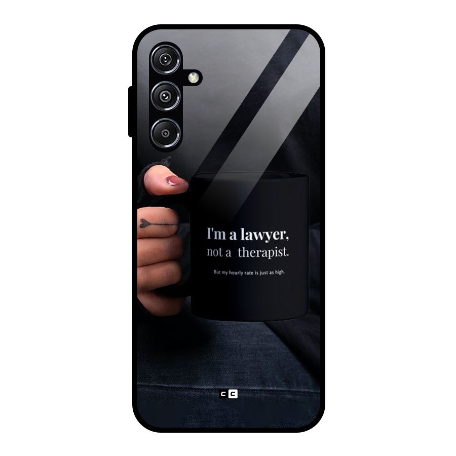 Lawyer Not Therapist Glass Back Case for Galaxy M34 5G